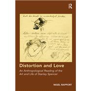 Distortion and Love: An Anthropological Reading of the Art and Life of Stanley Spencer