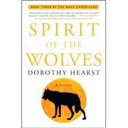 Spirit of the Wolves A Novel