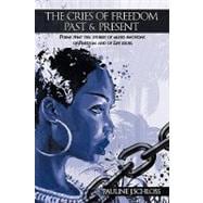 The Cries of Freedom Past & Present: Poems That Tell Stories of Mixed Emotions