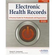 Electronic Health Records: A Practical Guide for Professionals and Organizations (w/ 2013 Update)