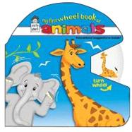 My First Wheel Book of Animals