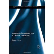 International Investment Law: A Chinese Perspective