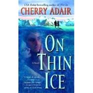 On Thin Ice A Novel