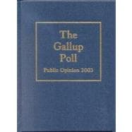 The Gallup Poll Public Opinion 2003