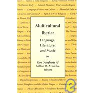 Multicultural Iberia: Language, Literature, and Music