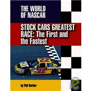 Stock Car's Greatest Race : The First and the Fastest