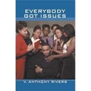 Everybody Got Issues A Novel