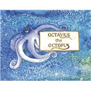 OCTAVIUS the OCTOPUS