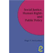 Social Justice, Human Rights And Public Policy