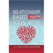 Relationship-Based Social Work