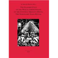 The Kanobo Cult of the Warao Amerindians of the Central Orinoco Delta: The Nahanamu Sago Ritual