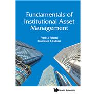 Fundamentals of Institutional Asset Management,9789811220036