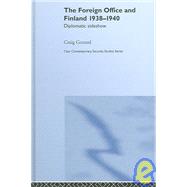 The Foreign Office and Finland: Diplomatic Sideshow