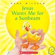 Jesus Wants Me for a Sunbeam