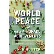 World Peace and Other 4th-grade Achievements