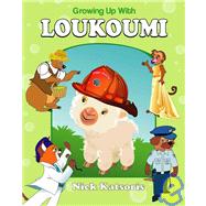 Growing Up With Loukoumi