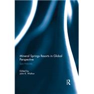 Mineral Springs Resorts in Global Perspective