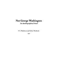 Not George Washington