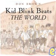 Kid Blink Beats the World