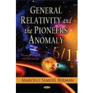 General Relativity and the Pioneers Anomaly