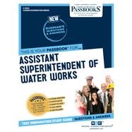 Assistant Superintendent of Water Works (C-2003) Passbooks Study Guide