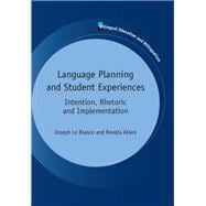 Language Planning and Student Experiences Intention, Rhetoric and Implementation