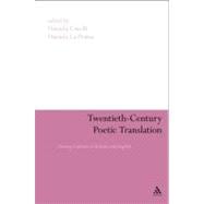 Twentieth-Century Poetic Translation Literary Cultures in Italian and English