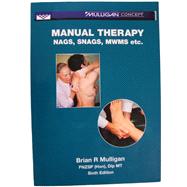 Manual Therapy: Nags, Snags, Mwms, Etc.