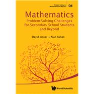Mathematics Problem-solving Challenges for Secondary School Students and Beyond