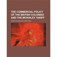 The Commercial Policy of the British Colonies and the Mckinley Tariff