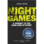 Night Games A Journey to the Dark Side of Sport