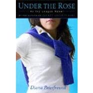 Under the Rose An Ivy League Novel