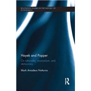 Hayek and Popper: On Rationality, Economism, and Democracy