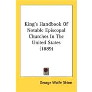 King's Handbook Of Notable Episcopal Churches In The United States