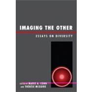Imaging the Other Essays on Diversity