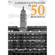 London's South Bank in 50 Buildings