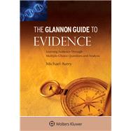 Glannon Guide to Evidence: Learning Evidence Through Multiple-Choice Questions and Analysis