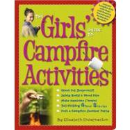 The Girls' Guide to Campfire Activities