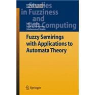 Fuzzy Semirings With Applications to Automata Theory