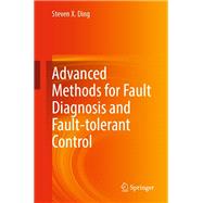 Advanced methods for fault diagnosis and fault-tolerant control