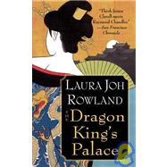 The Dragon King's Palace A Novel