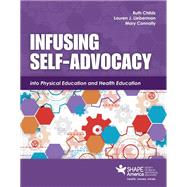 Infusing Self-Advocacy into Physical Education and Health Education
