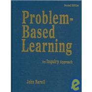 Problem-Based Learning : An Inquiry Approach