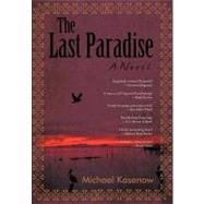 Last Paradise : A Novel