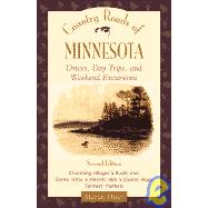Country Roads of Minnesota; Drives, Daytrips, and Weekend Excursions