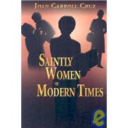 Saintly Women of Modern Times