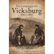 The Campaign for Vicksburg 1862-1863