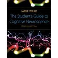 The Student's Guide to Cognitive Neuroscience, 2nd Edition,9781848720039