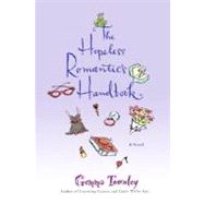 The Hopeless Romantic's Handbook A Novel