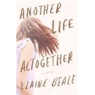 Another Life Altogether